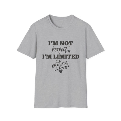 I'm Not Perfect, I'm Limited Edition T-Shirt