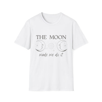 The Moon Made Me Do It T-Shirt