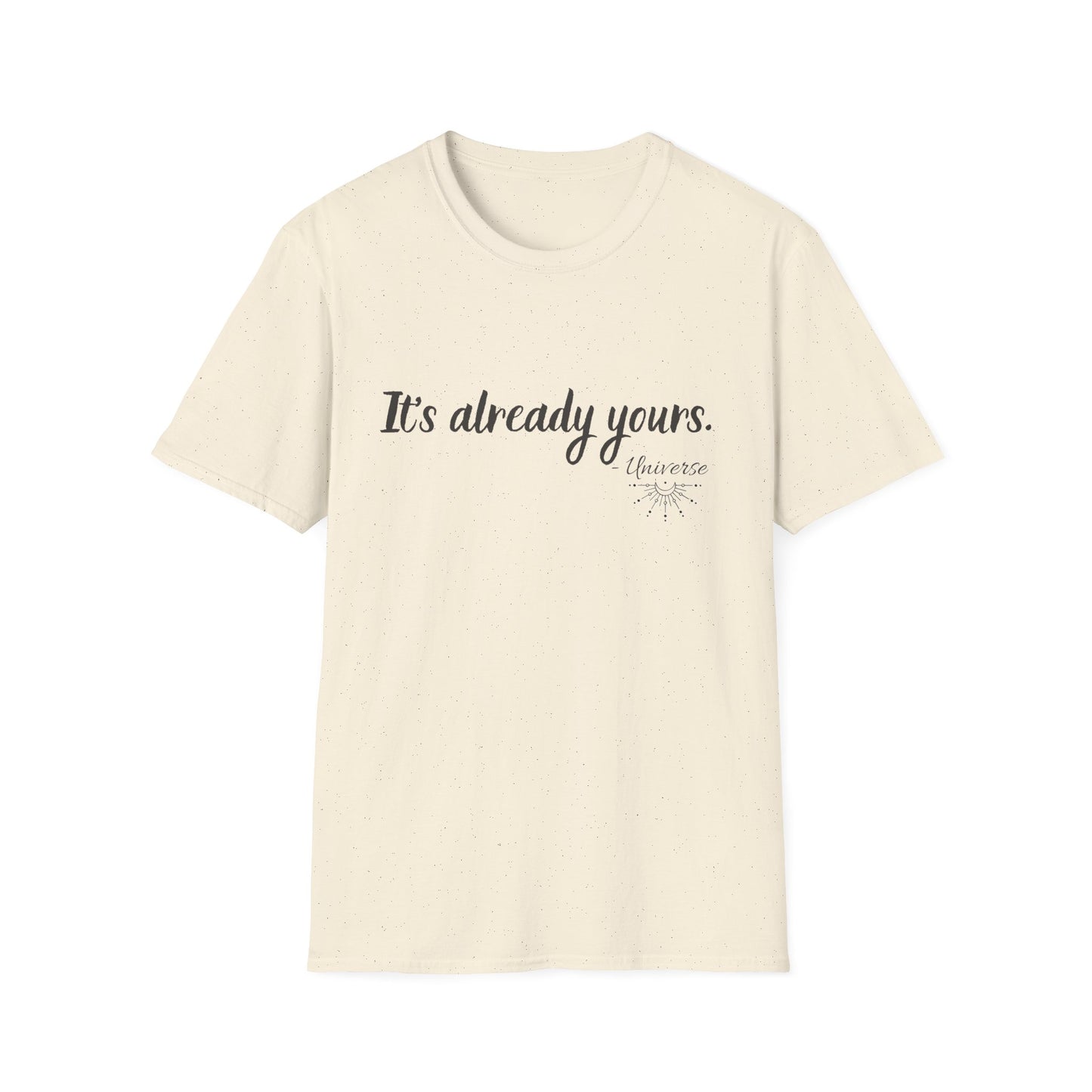 It's Already Yours T-shirt