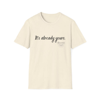 It's Already Yours T-shirt