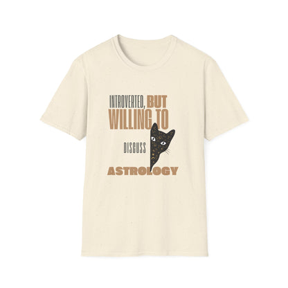 Introverted, But Willing To Discuss Astrology T-Shirt