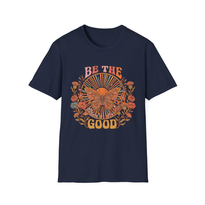 Be The Good T-Shirt