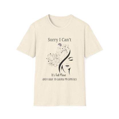 I Have To Charge My Crystals T-shirt