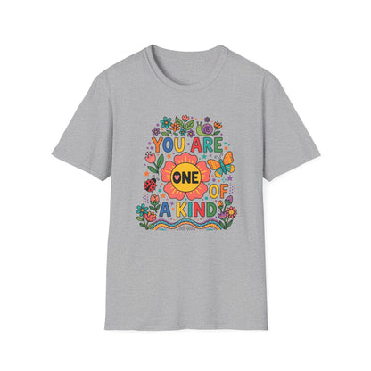 You Are One Of A KInd T-Shirt