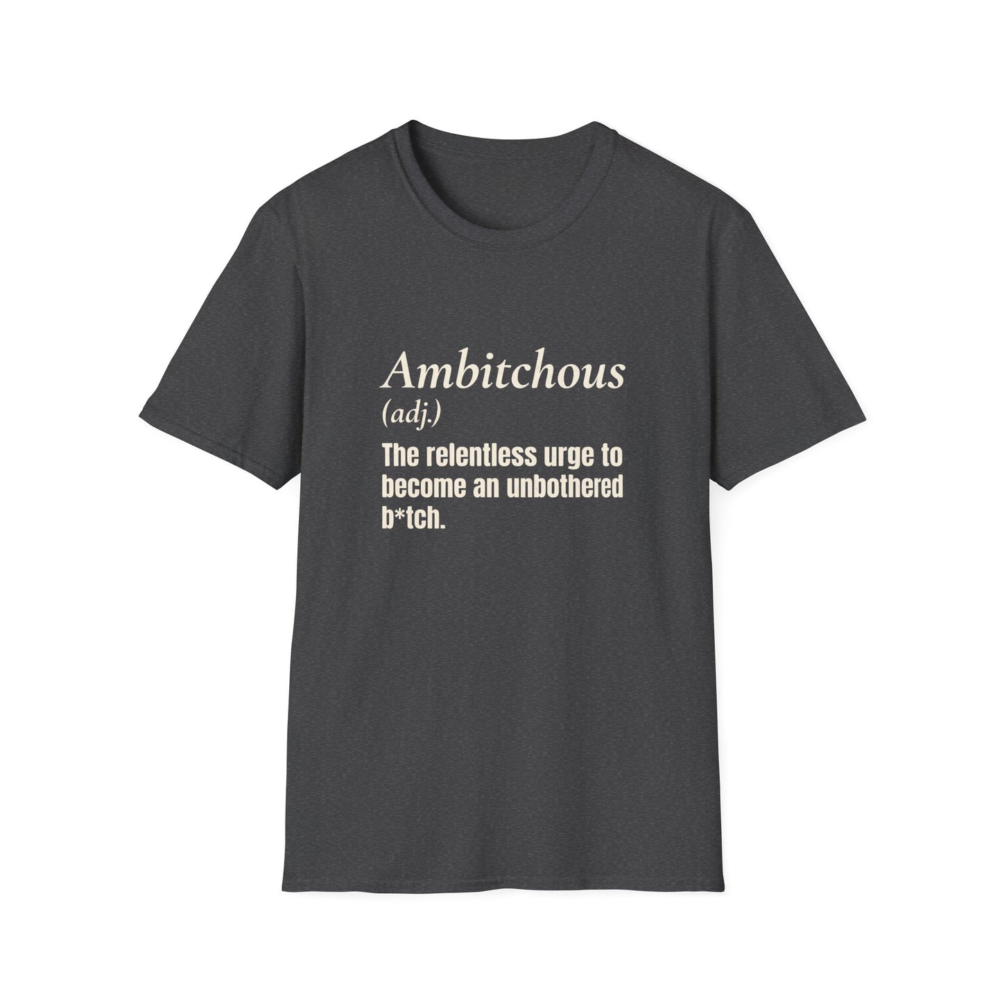 Ambitchous T-Shirt