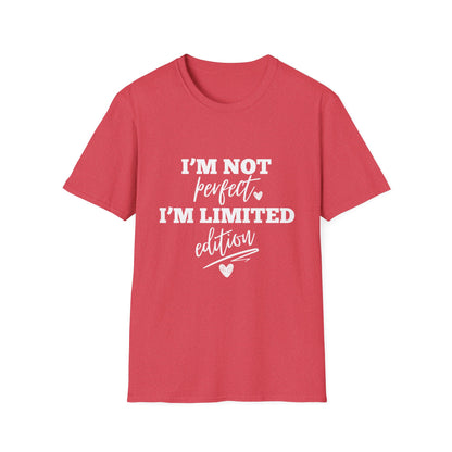 I'm Not Perfect, I'm Limited Edition T-Shirt
