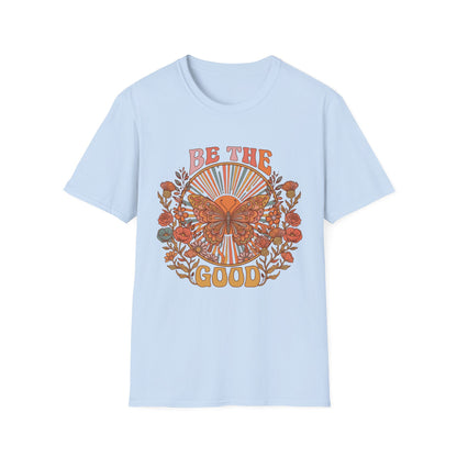 Be The Good T-Shirt