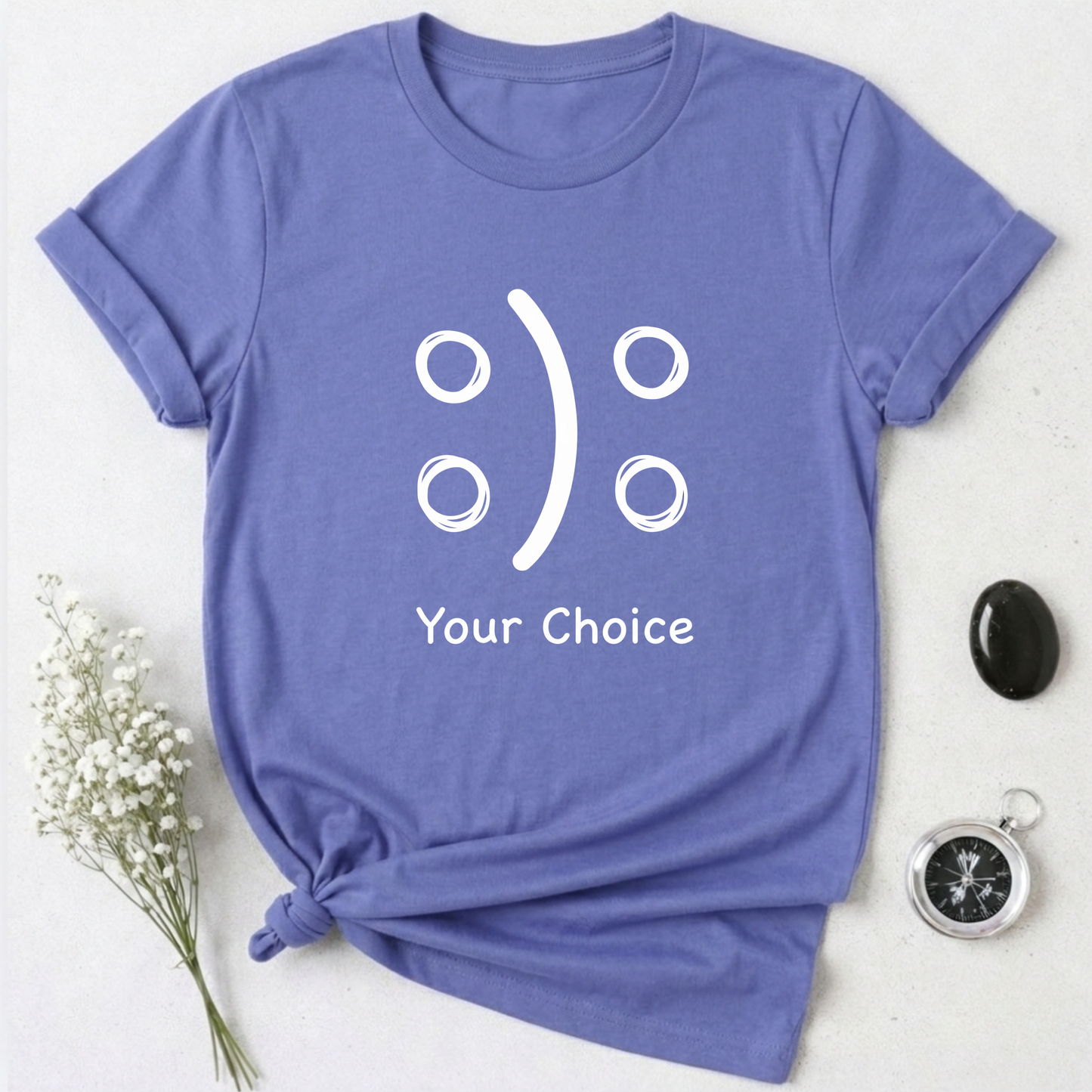 Your Choice T-Shirt