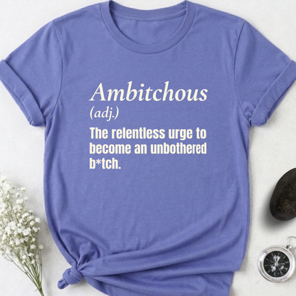 Ambitchous T-Shirt