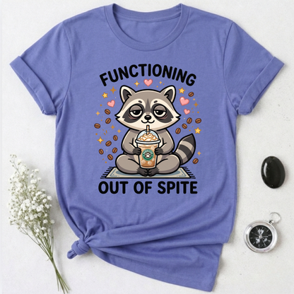 Functioning Out Of Spite T-Shirt