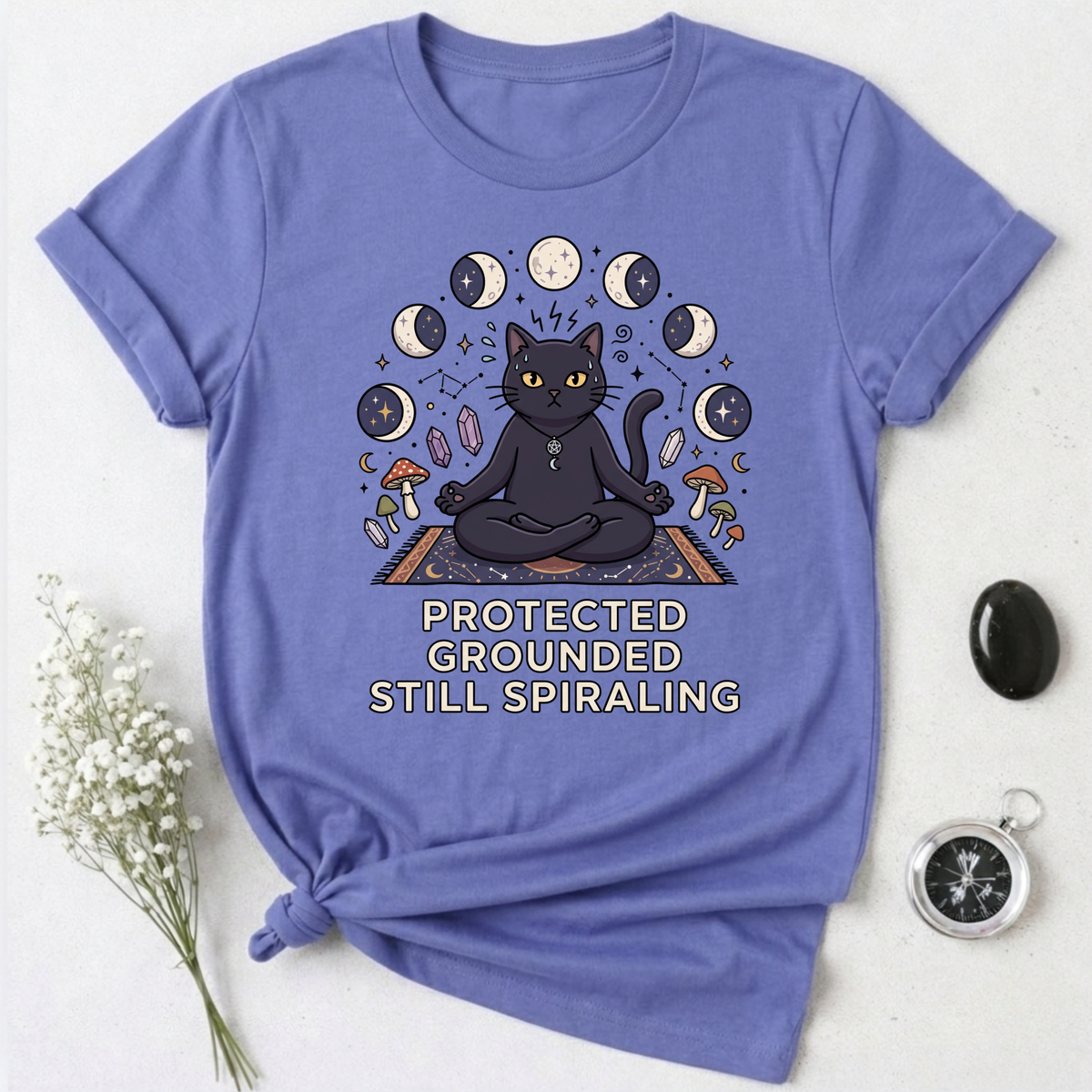 Protected. Grounded. Still Spiraling T-Shirt