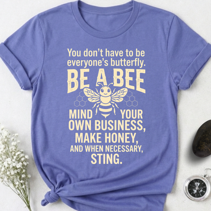 Be a Bee T-Shirt