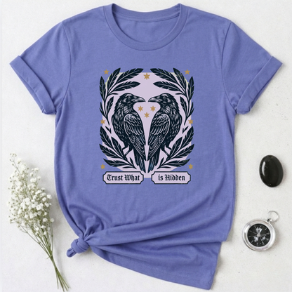 Trust What is Hidden T-Shirt
