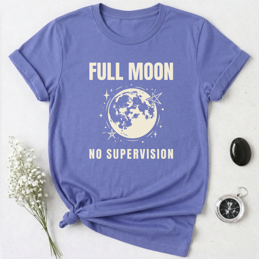 Full Moon, No Supervision T-Shirt