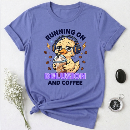 Running On Delusion & Coffee T-Shirt