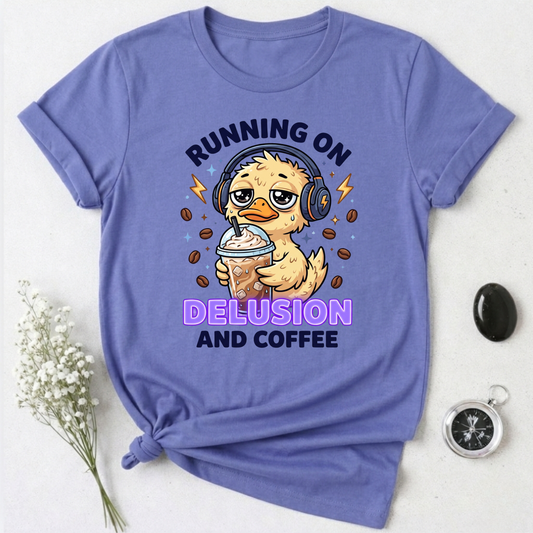 Running On Delusion & Coffee T-Shirt