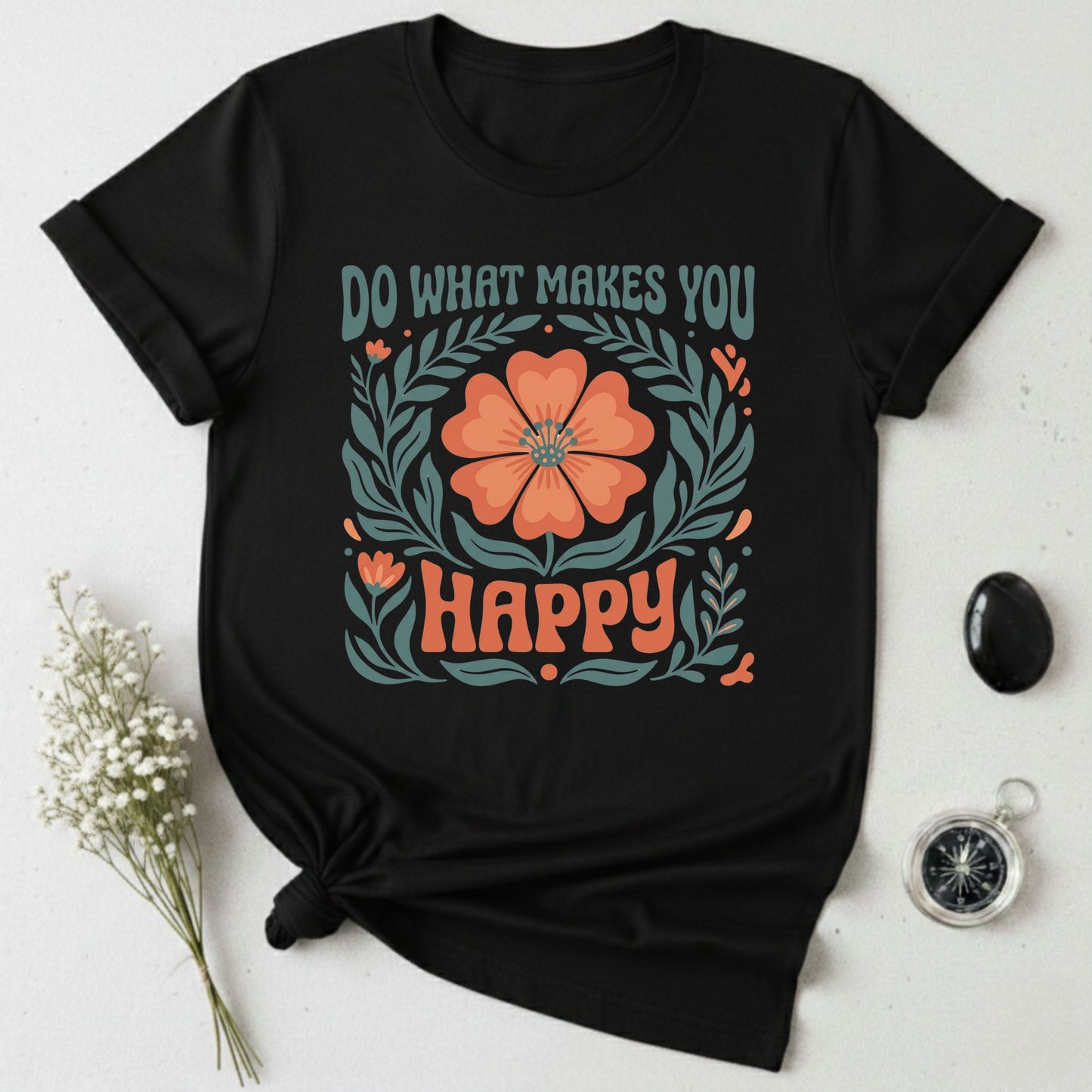 Do What Makes You Happy T-Shirt