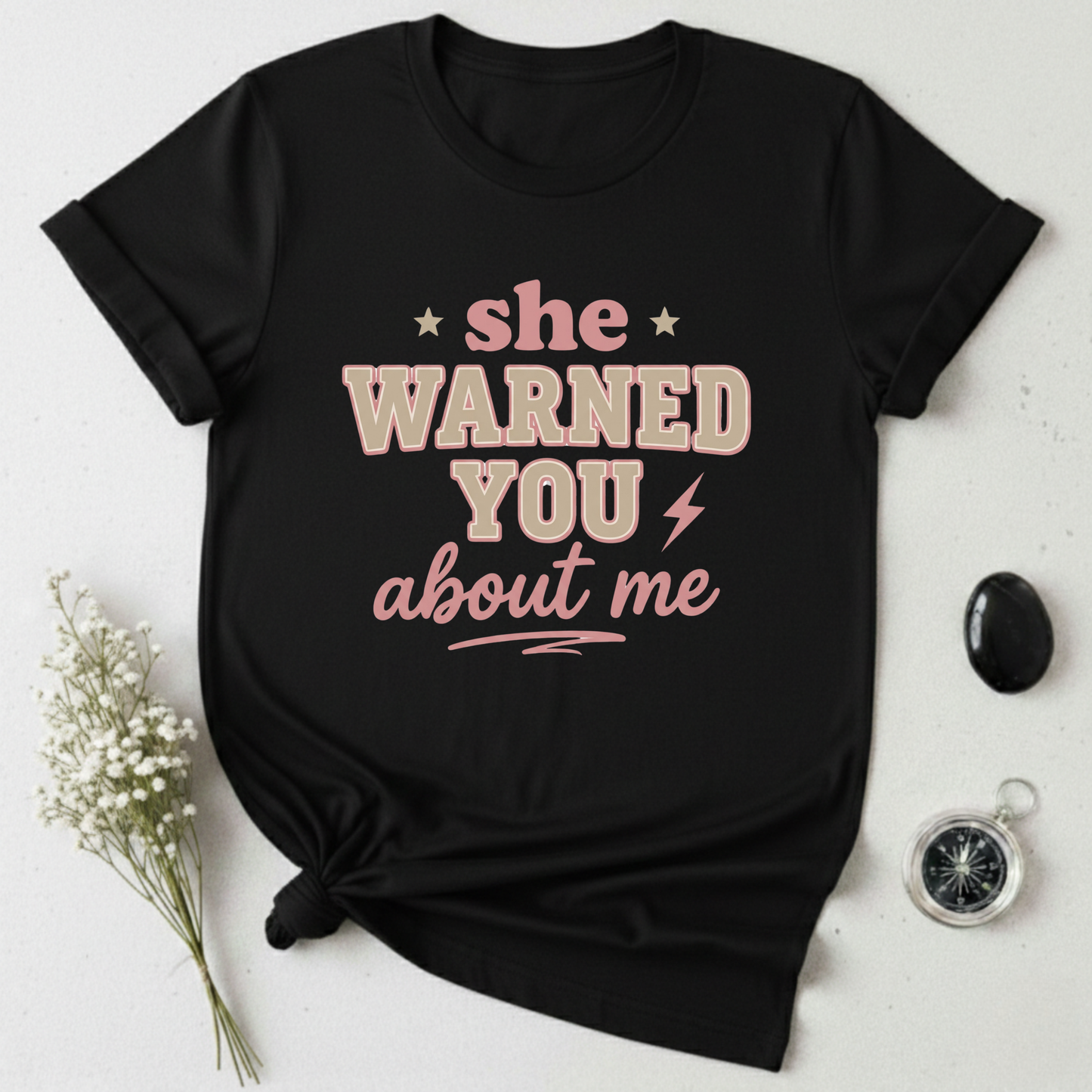 She Warned You! T-Shirt