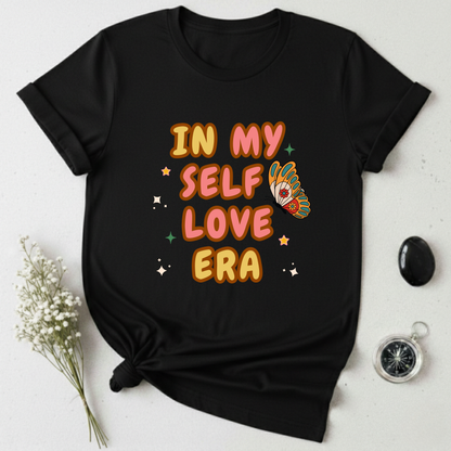 In My Self Love Era T-Shirt