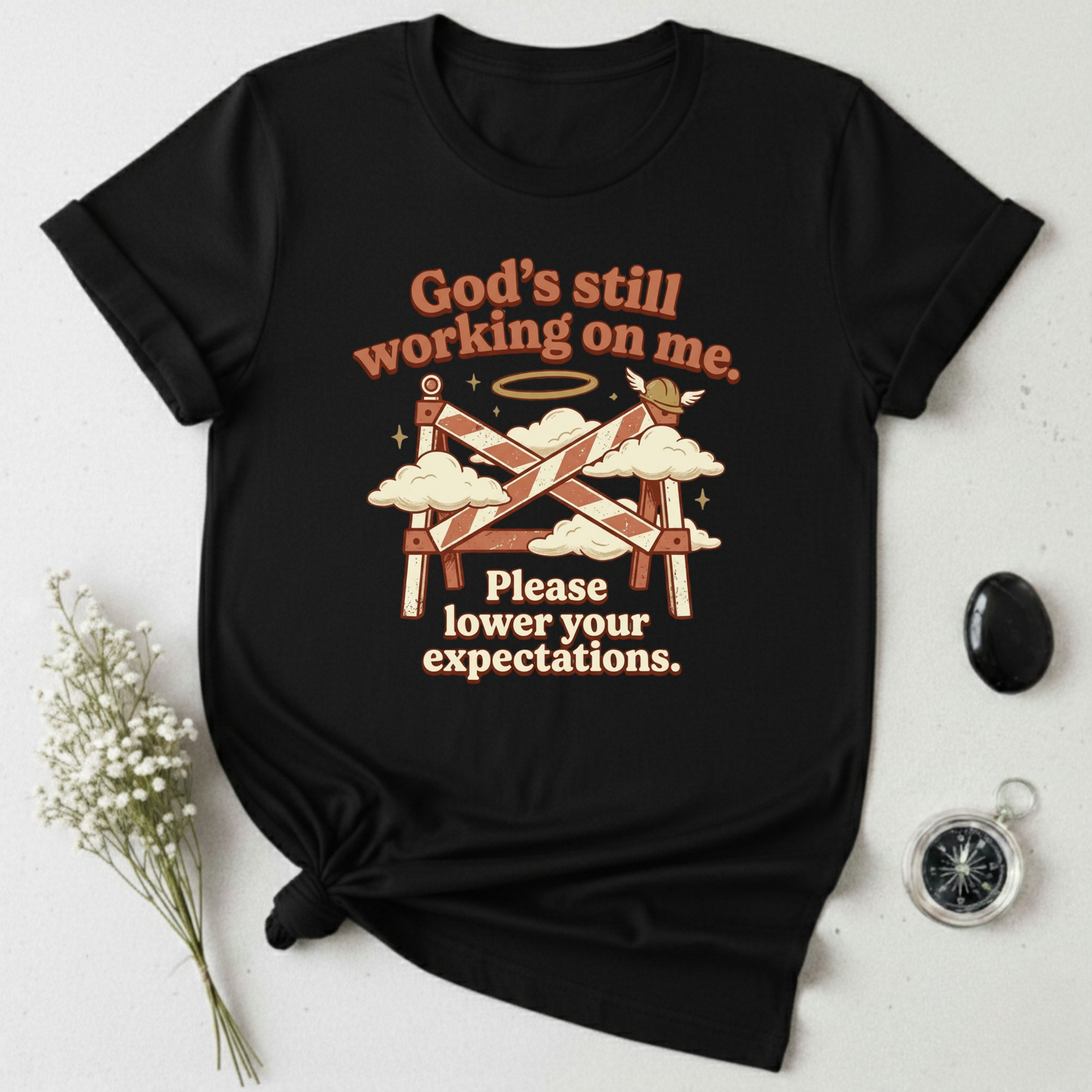 God's Still Working ... T-Shirt