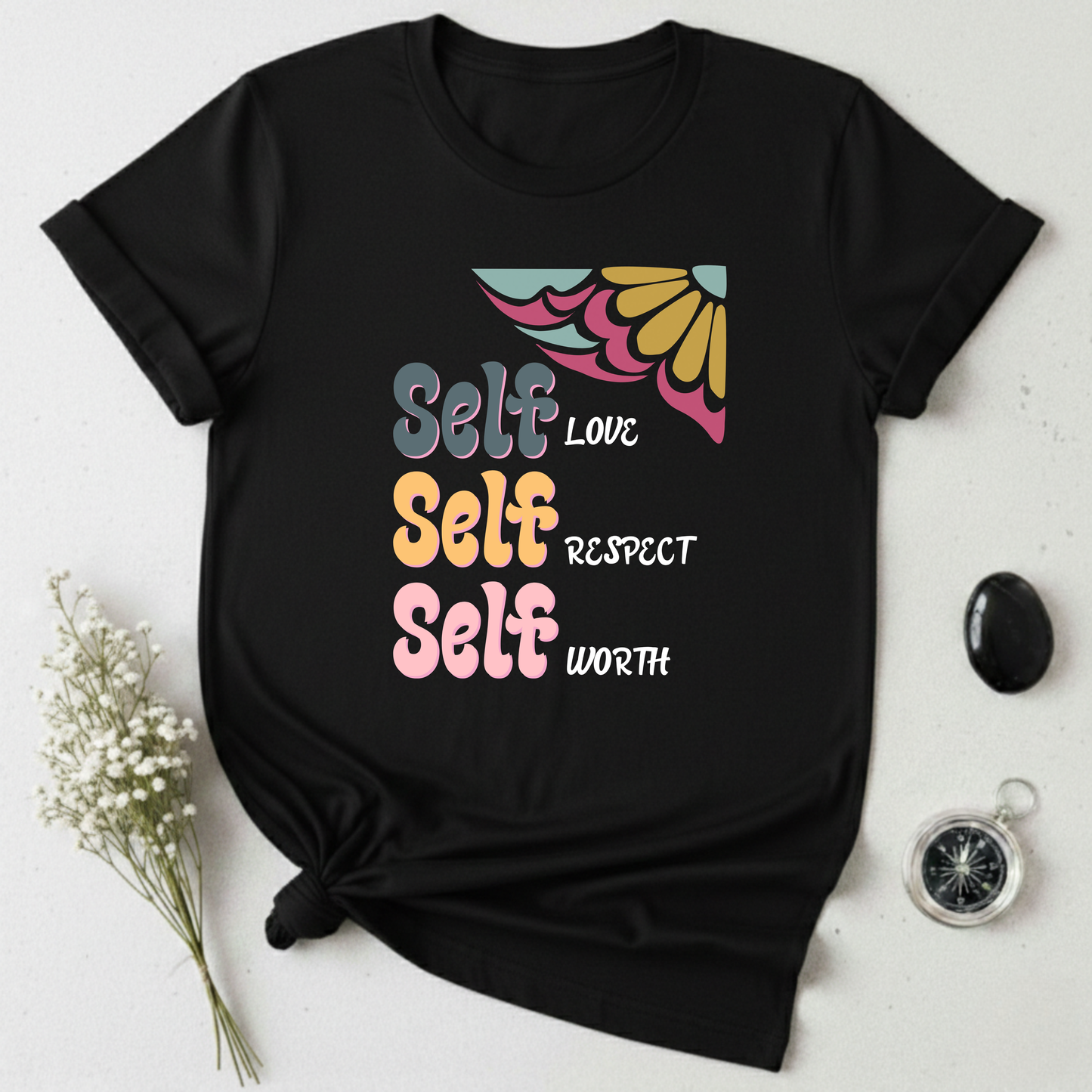 Self-Love, Self-Respect, Self-Worth T-Shirt