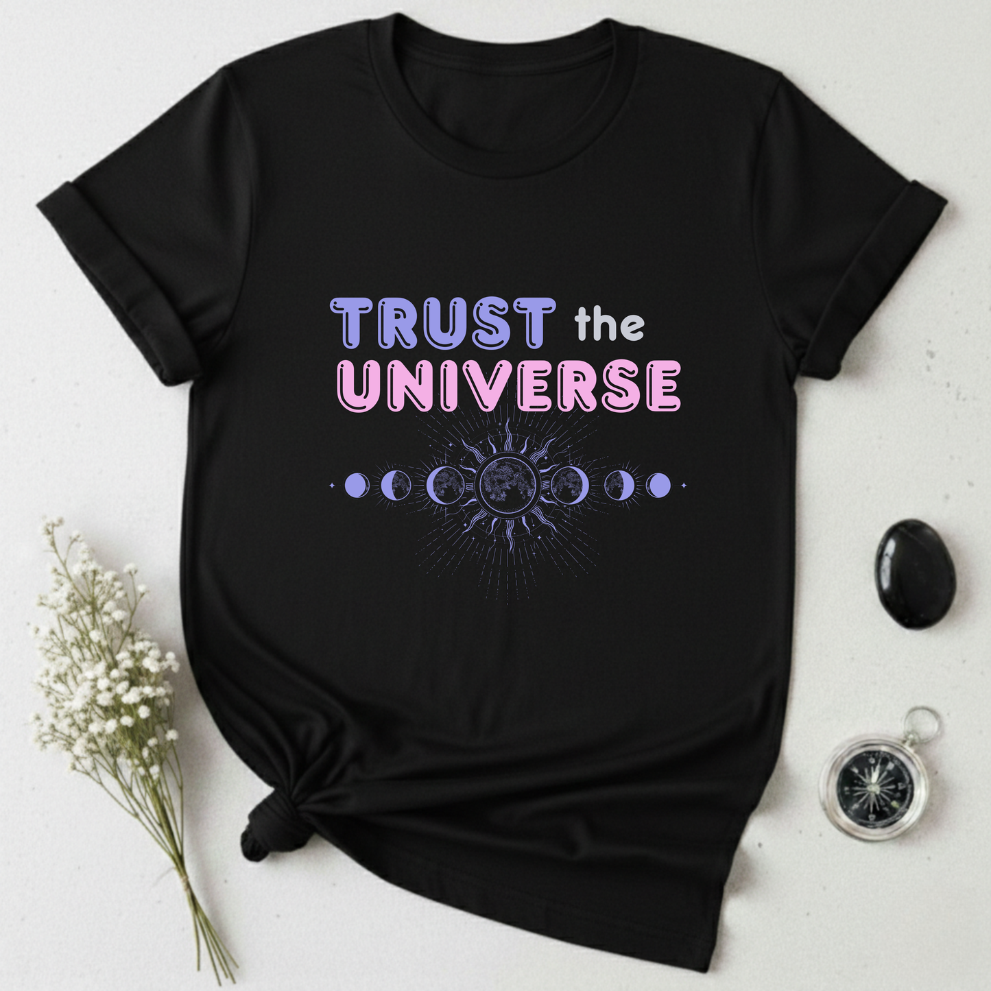Trust The Universe T-Shirt