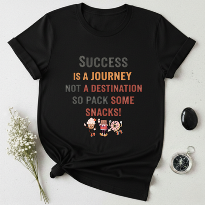 Success Is A Journey T-Shirt