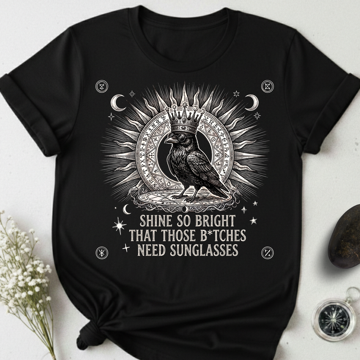 Shine So Bright B*tches Need Sunglasses T-Shirt