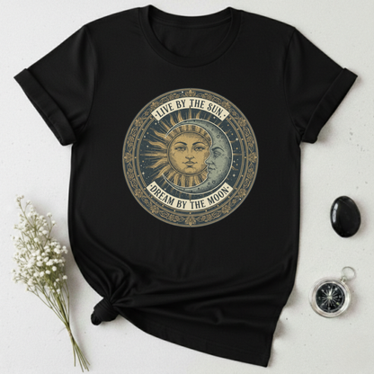 Live By The Sun - Dream By The Moon T-Shirt