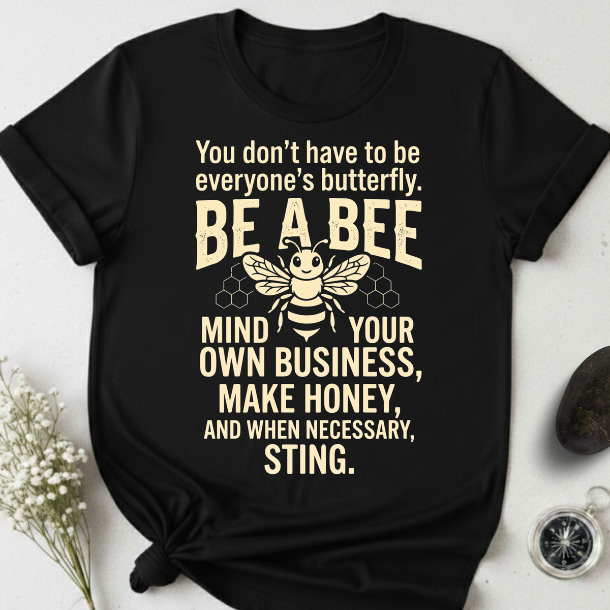 Be a Bee T-Shirt