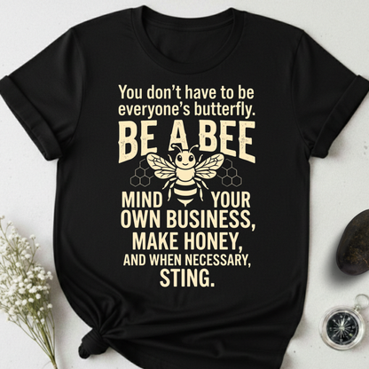 Be a Bee T-Shirt