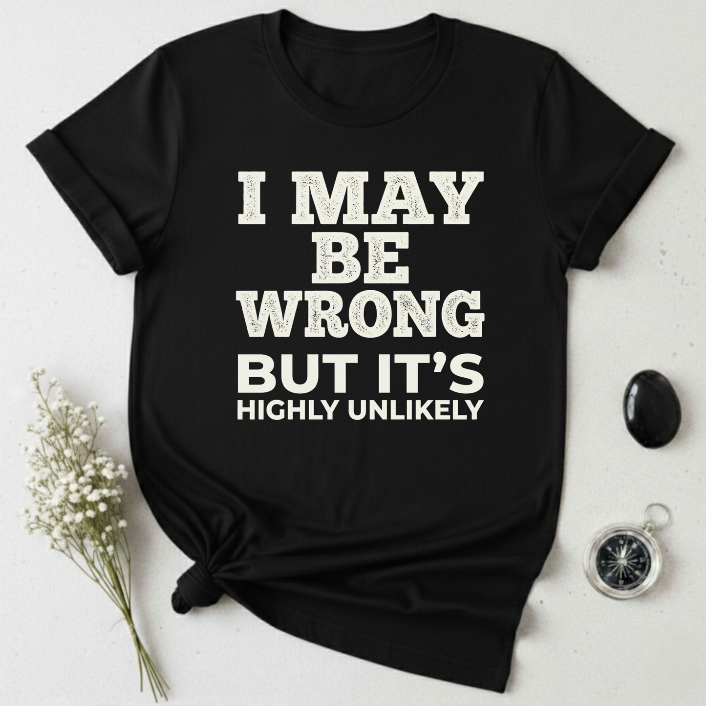 Always Right T-Shirt