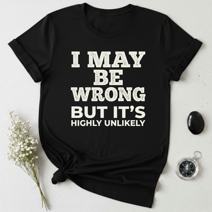 Always Right T-Shirt