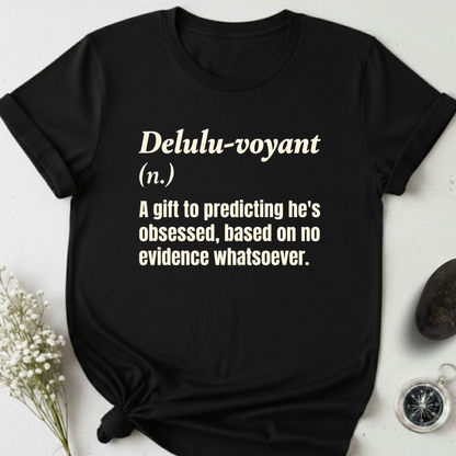 Delulu-voyant T-Shirt
