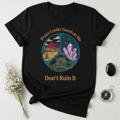 Peace Looks Good On Me T-Shirt