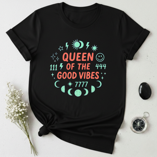 Queen of Good Vibes T-Shirt