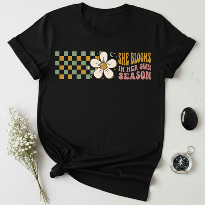 She Blooms In Her Own Season T-Shirt