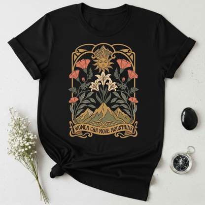 Women Can Move Mountains T-Shirt