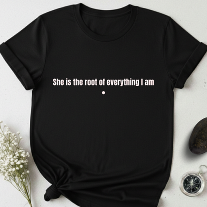 She's My Root T-Shirt