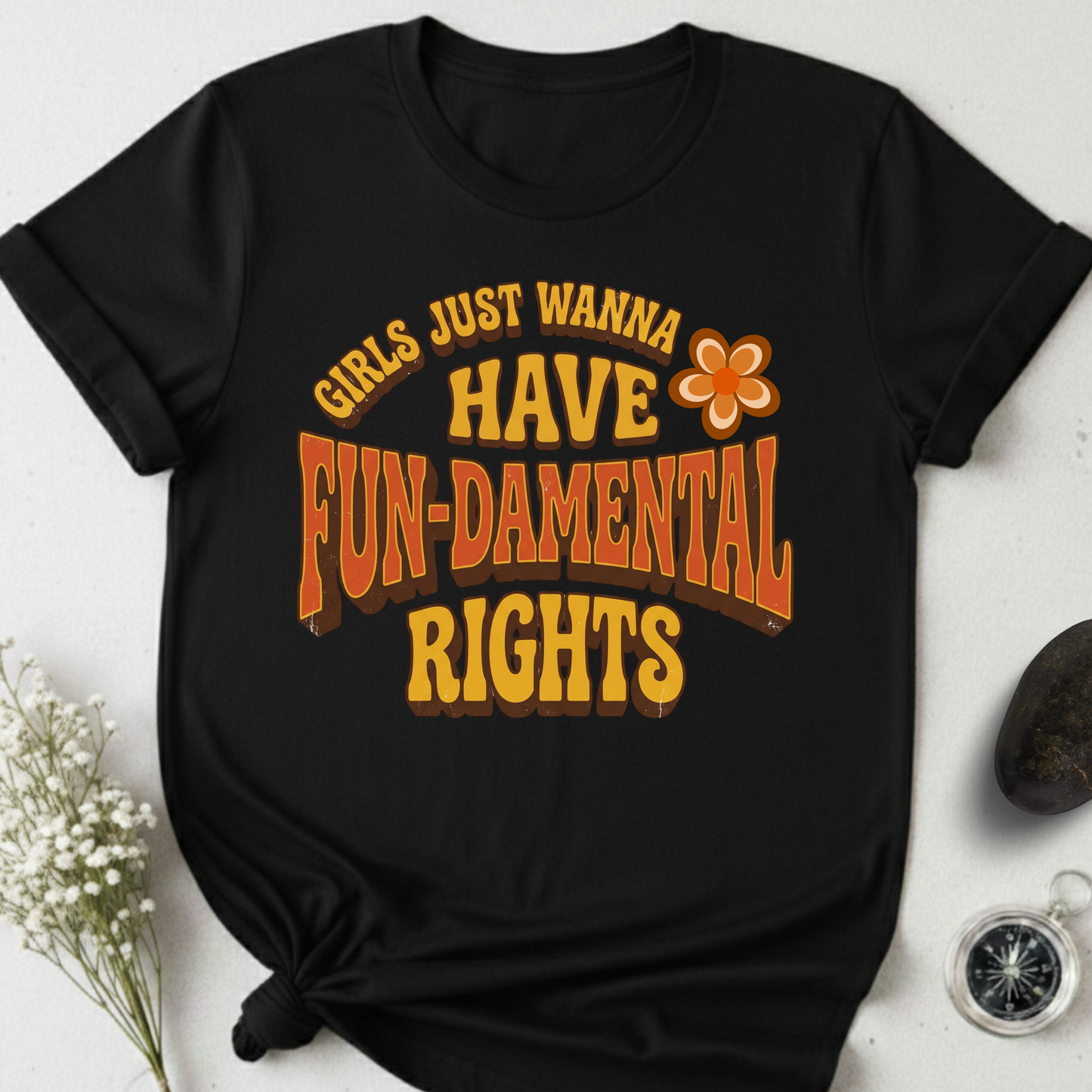Girls Just Wanna Have Fun-Damental Rights - 2 T-Shirt