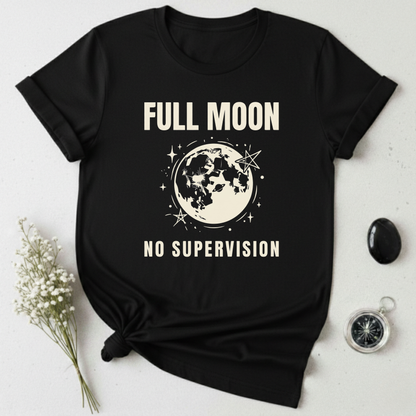 Full Moon, No Supervision T-Shirt