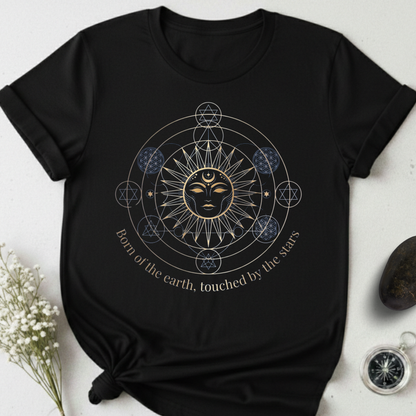 Born Of The Earth. Touched By The Stars T-Shirt
