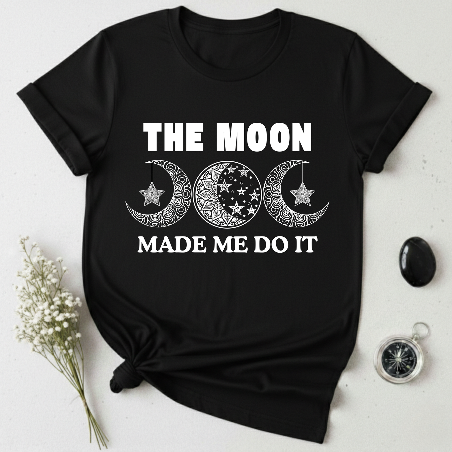 The Moon Made Me Do It - 2 T-Shirt