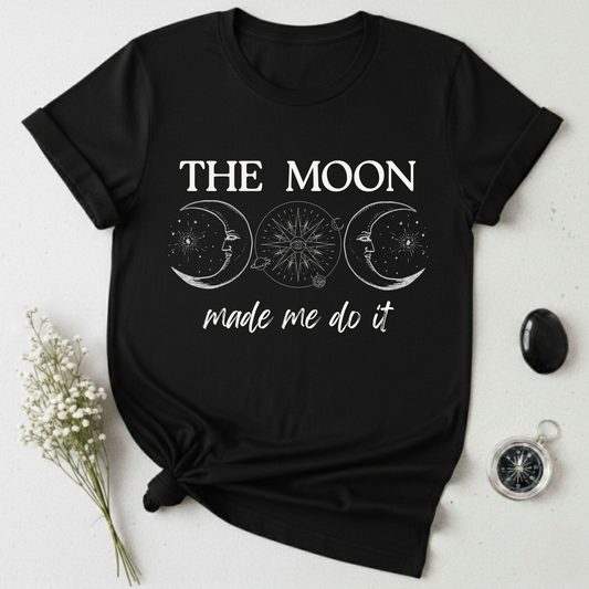 The Moon Made Me Do It T-Shirt
