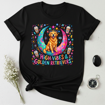 High Vibes & Golden Retrievers T-Shirt