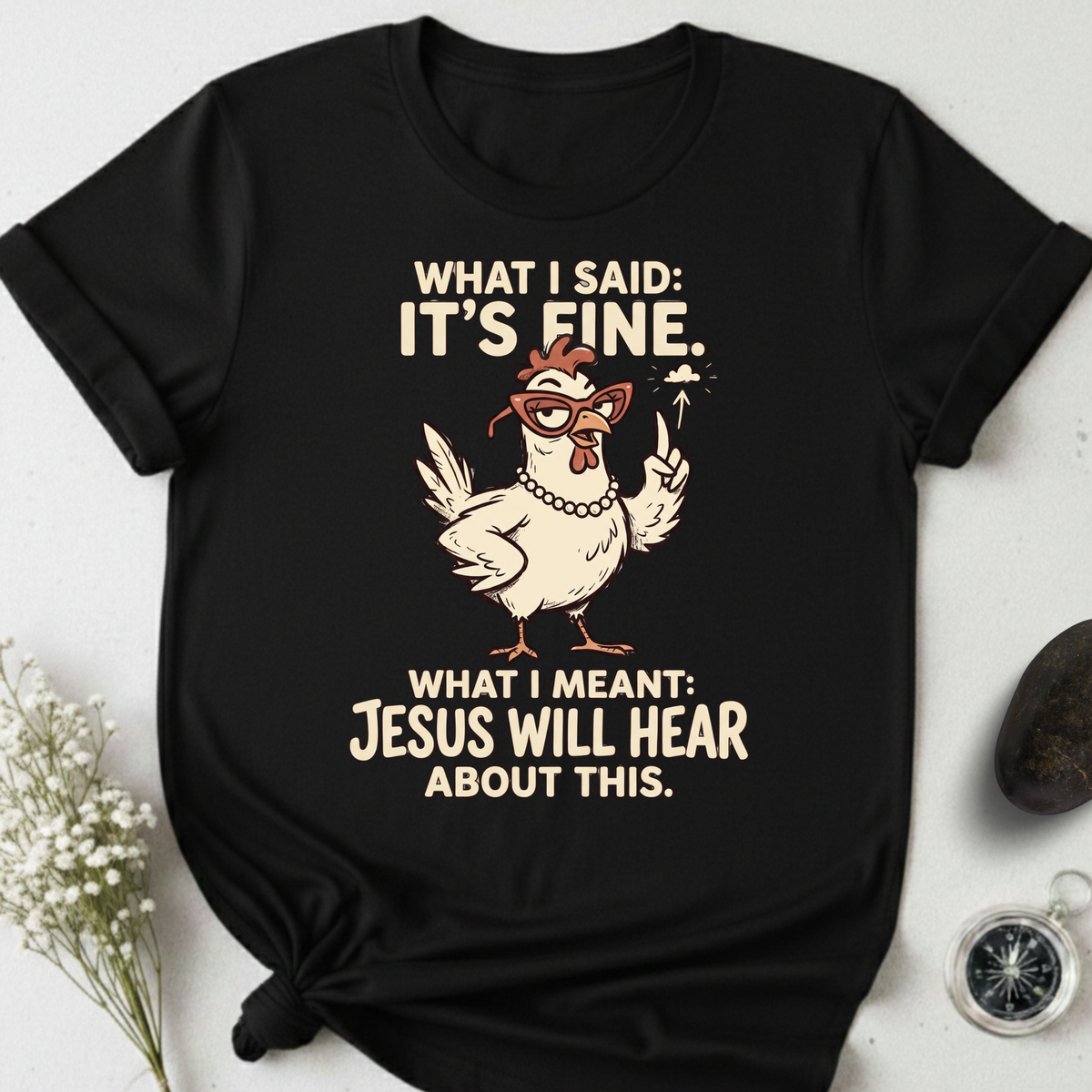 Jesus Will Hear About This T-Shirt