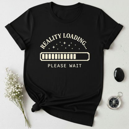 Reality Loading T-Shirt
