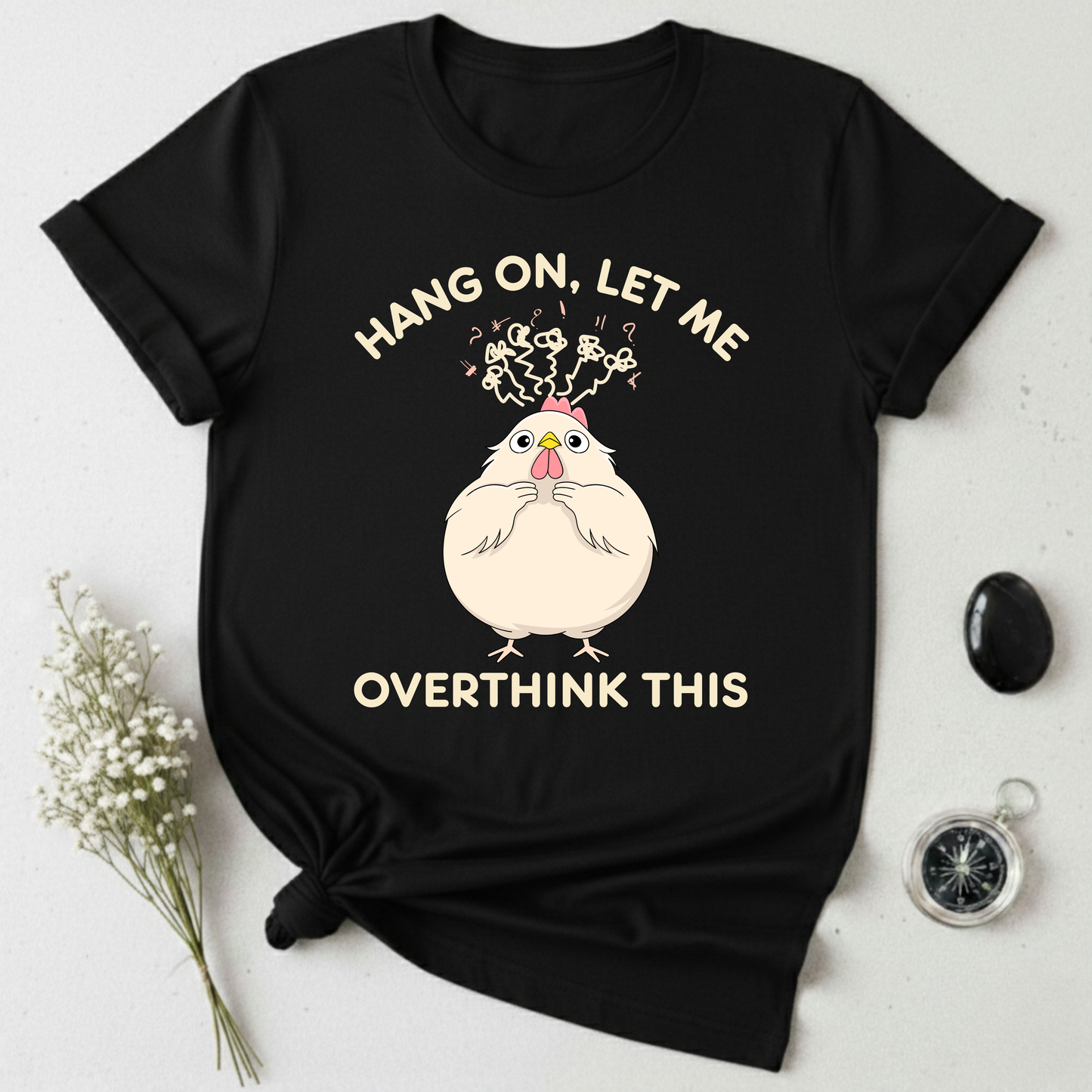 Let Me Overthink This T-Shirt