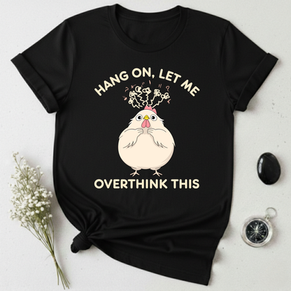 Let Me Overthink This T-Shirt
