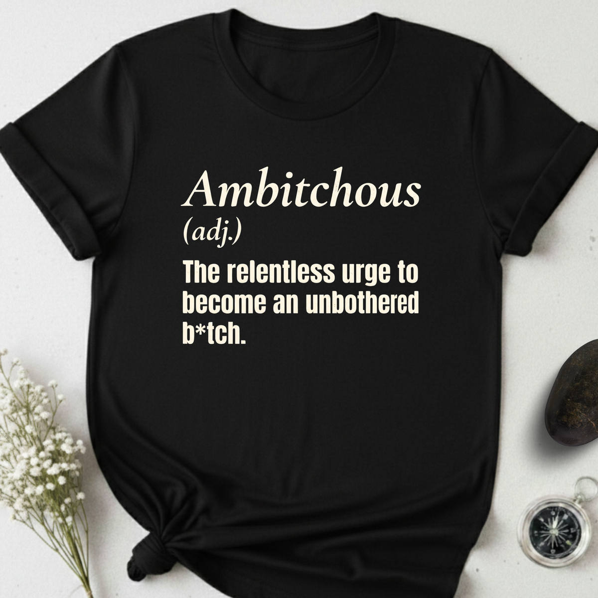 Ambitchous T-Shirt